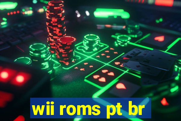 wii roms pt br